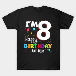 Eight 8Th Birthday Happy Birthday Boys Girls 8 Years Old T-Shirt